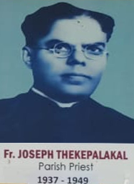 1937-1949 Fr Joseph Thekkepalakal