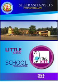 ’’’LITTLE KITES SCHOOL MAGAZINE'’’ -- സെന്റ് സെബാസ്റ്റ്യൻസ് എച്ച് എസ് മാന്നാമംഗലം