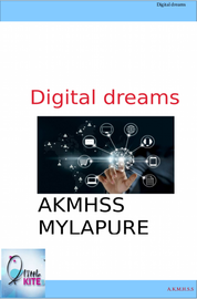 digital dreams എ കെ എം എച്ച് എസ് എസ് മൈലാപ്പൂർ