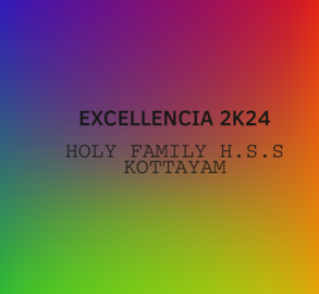 ’’’EXCELLENCIA 2K24'’’ -- എച്ച്.എഫ്.എച്ച്.എസ്സ്.എസ്സ്, കോട്ടയം