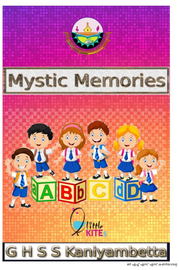 mystic memories ---- ഗവ. എച്ച് എസ് എസ് കണിയാമ്പറ്റ